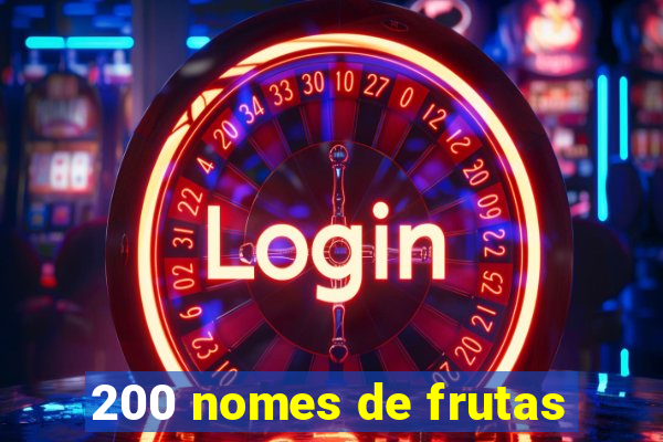 200 nomes de frutas